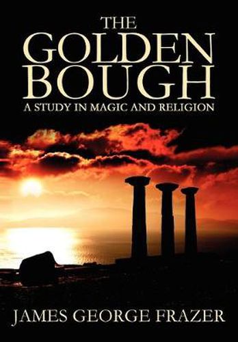 Cover image for The Golden Bough: A Study of Magic and Religion