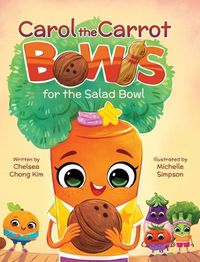 Cover image for Carol the Carrot Bowls for the Salad Bowl