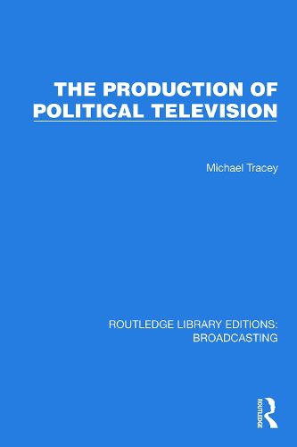 Cover image for The Production of Political Television