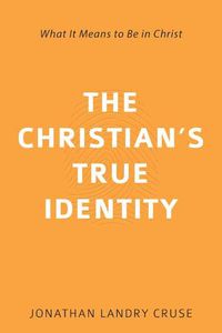 Cover image for Christian's True Identity, The