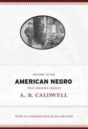 Cover image for History of the American Negro: West Virginia Edition