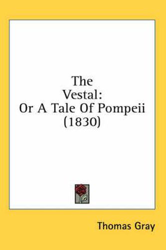 Cover image for The Vestal: Or a Tale of Pompeii (1830)