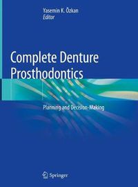 Cover image for Complete Denture Prosthodontics: Planning and Decision-Making