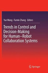 Cover image for Trends in Control and Decision-Making for Human-Robot Collaboration Systems