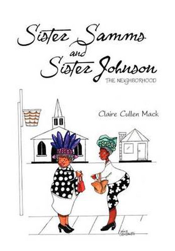 Cover image for Sister Samms and Sister Johnson: The Neighborhood