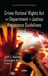 Cover image for Crime Victims' Rights Act & Department of Justice Assistance Guidelines