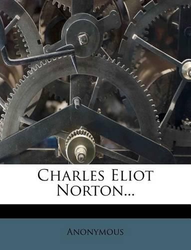 Cover image for Charles Eliot Norton...