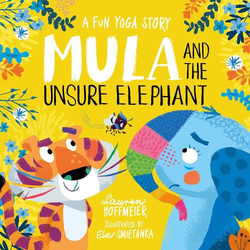 Cover image for Mula and the Unsure Elephant: A Fun Yoga Story