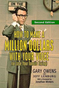 Cover image for How to Make a Million Dollars with Your Voice (or Lose Your Tonsils Trying), Second Edition