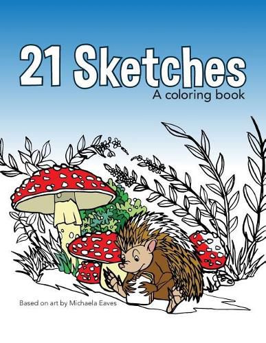 Cover image for 21 Sketches: A Coloring Book