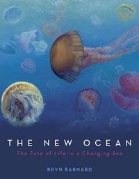 Cover image for The New Ocean: The Fate of Life in a Changing Sea