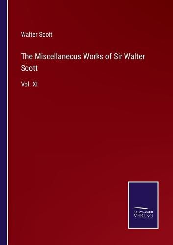 Cover image for The Miscellaneous Works of Sir Walter Scott: Vol. XI