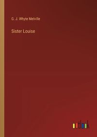 Cover image for Sister Louise