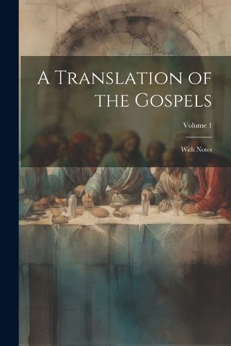 Cover image for A Translation of the Gospels