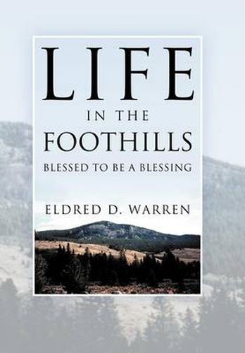 Cover image for Life in the Foothills: Blessed to Be a Blessing