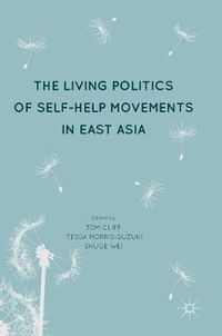 Cover image for The Living Politics of Self-Help Movements in East Asia