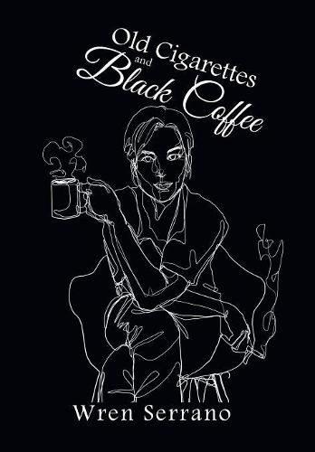 Cover image for Old Cigarettes and Black Coffee