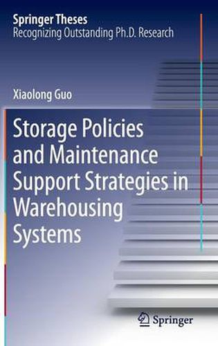 Storage Policies and Maintenance Support Strategies in Warehousing Systems