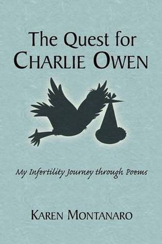 Cover image for The Quest for Charlie Owen: My Infertility Journey Through Poems