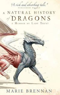 Cover image for A Natural History of Dragons: A Memoir by Lady Trent