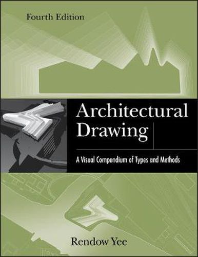 Cover image for Architectural Drawing: A Visual Compendium of Types and Methods