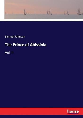 Cover image for The Prince of Abissinia: Vol. II