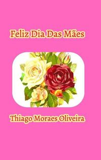 Cover image for Feliz Dia Das Maes