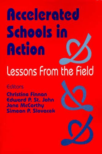 Accelerated Schools in Action: Lessons from the Field