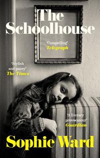 Cover image for The Schoolhouse: 'A legit crime thriller: stylish, pacy and genuinely frightening' The Times