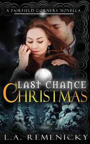 Cover image for Last Chance Christmas: A Fairfield Corners Novella