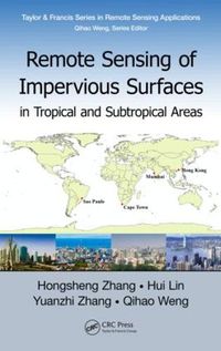 Cover image for Remote Sensing of Impervious Surfaces in Tropical and Subtropical Areas