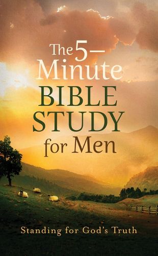 Cover image for The 5-Minute Bible Study for Men: Standing for God's Truth