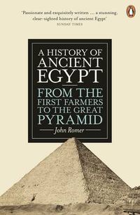 Cover image for A History of Ancient Egypt: From the First Farmers to the Great Pyramid