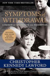 Cover image for Symptoms of Withdrawal: A Memoir of Snapshots and Redemption