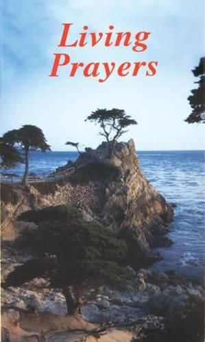 Cover image for Living Prayers: Traditional and Contemporary Prayers to Help Young Catholics Achieve a Deeper and More Living Spiritual Life
