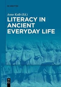 Cover image for Literacy in Ancient Everyday Life