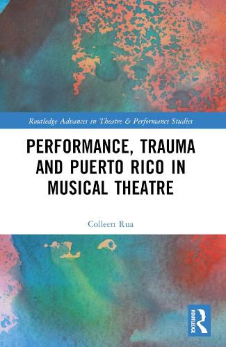 Cover image for Performance, Trauma and Puerto Rico in Musical Theatre