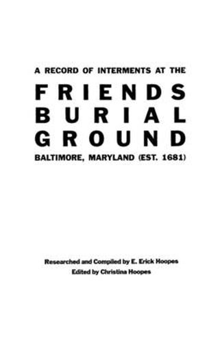 Cover image for Record of Interments at the Friends Burial Ground, Baltimore, Maryland