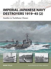 Cover image for Imperial Japanese Navy Destroyers 1919-45 (2): Asashio to Tachibana Classes