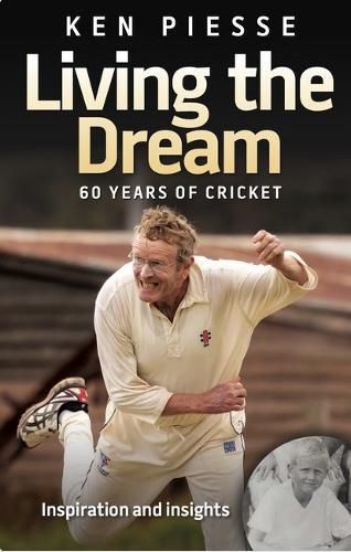 Living the Dream: 60 Years In Cricket & Football