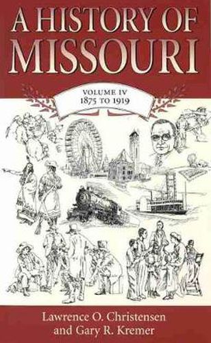 A History of Missouri v. 4; 1875 to 1919