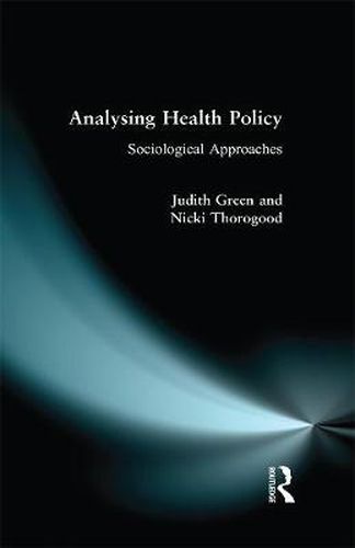 Cover image for Analysing Health Policy: A Sociological Approach