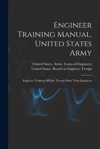 Engineer Training Manual, United States Army