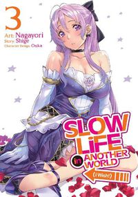 Cover image for Slow Life In Another World (I Wish!) (Manga) Vol. 3