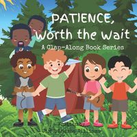 Cover image for Patience, Worth the Wait