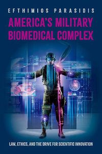 Cover image for America's Military Biomedical Complex