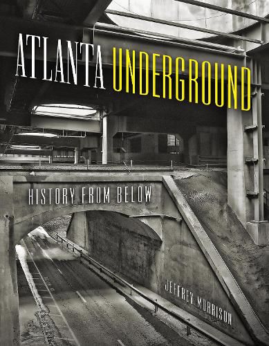 Cover image for Atlanta Underground: History from Below