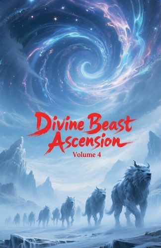 Cover image for Divine Beast Ascension, Volume 4