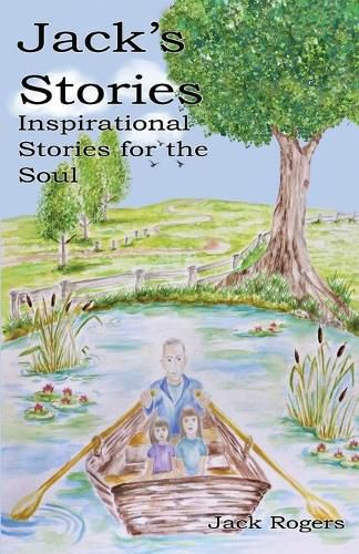Cover image for Jack's Stories: Inspirational Stories for the Soul