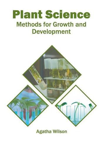 Cover image for Plant Science: Methods for Growth and Development